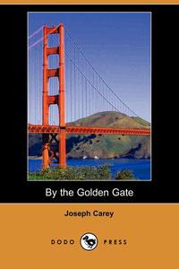 By the Golden Gate (Dodo Press)