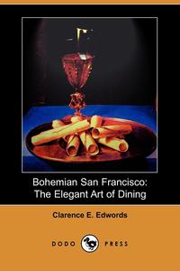 Clarence E. Edwords - «Bohemian San Francisco»