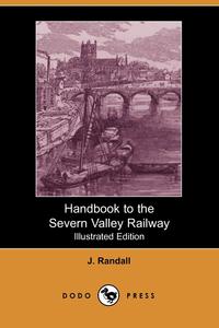 Handbook to the Severn Valley Railway (Illustrated Edition) (Dodo Press)
