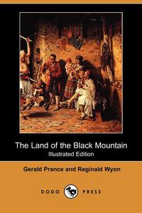 The Land of the Black Mountain (Illustrated Edition) (Dodo Press)