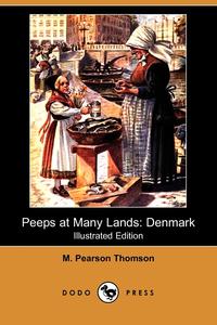 M. Pearson Thomson - «Peeps at Many Lands»