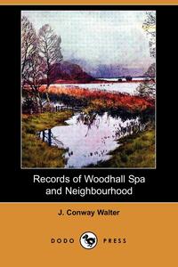 Records of Woodhall Spa and Neighbourhood (Dodo Press)