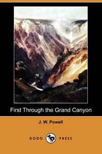 First Through the Grand Canyon (Dodo Press)