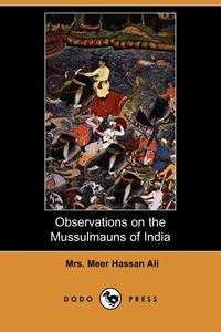 Observations on the Mussulmauns of India (Dodo Press)