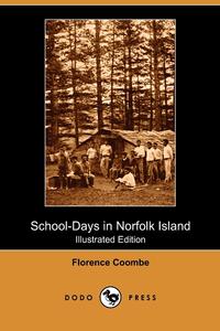 School-Days in Norfolk Island (Illustrated Edition) (Dodo Press)