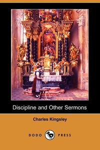 Discipline and Other Sermons (Dodo Press)