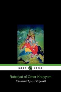 Khayyam Omar Khayyam - «Rubaiyat of Omar Khayyam (Dodo Press)»