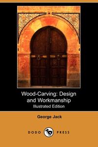 George Jack - «Wood-Carving»