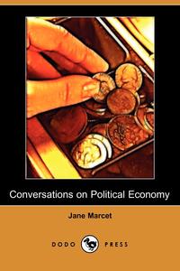 Conversations on Political Economy (Dodo Press)