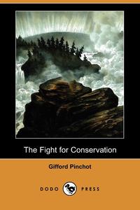 The Fight for Conservation (Dodo Press)