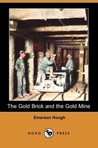 The Gold Brick and the Gold Mine (Dodo Press)