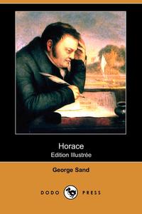 Horace (Edition Illustree) (Dodo Press)