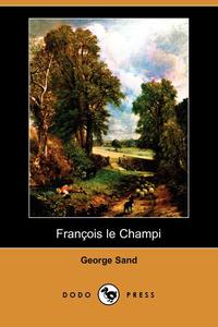 Franois Le Champi (Dodo Press)