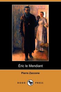 Pierre Zaccone - «Ric Le Mendiant (Dodo Press)»
