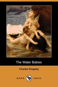 Charles Kingsley - «The Water Babies (Dodo Press)»