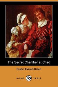 The Secret Chamber at Chad (Dodo Press)