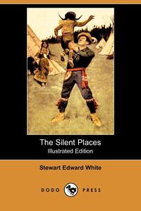 The Silent Places (Illustrated Edition) (Dodo Press)