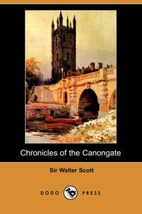 Chronicles of the Canongate (Dodo Press)