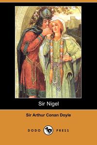 Sir Nigel (Dodo Press)