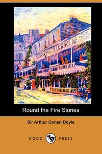 Round the Fire Stories (Dodo Press)