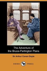 The Adventure of the Bruce-Partington Plans (Dodo Press)