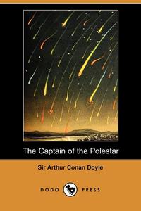The Captain of the Polestar and Other Tales (Dodo Press)