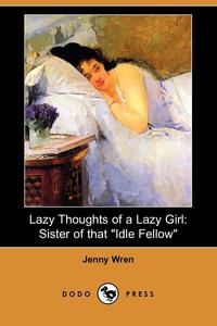 Jenny Wren - «Lazy Thoughts of a Lazy Girl»