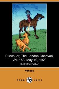 Punch; Or, the London Charivari, Vol. 158