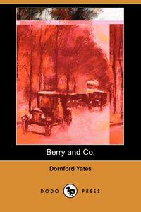 Dornford Yates - «Berry and Co. (Dodo Press)»