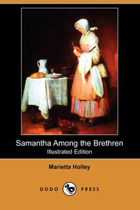 Samantha Among the Brethren (Illustrated Edition) (Dodo Press)