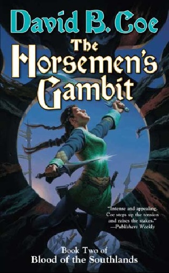 The Horsemens Gambit: Book Two of Blood of the Southlands