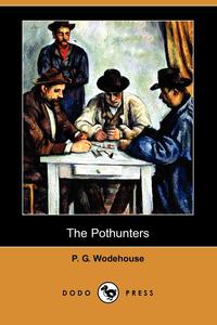 The Pothunters (Dodo Press)