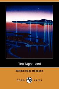 The Night Land (Dodo Press)