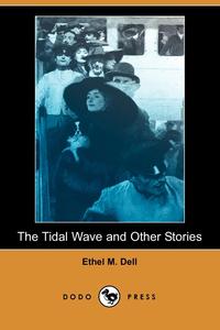 The Tidal Wave and Other Stories (Dodo Press)