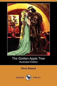 The Golden Apple Tree (Illustrated Edition) (Dodo Press)