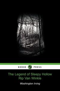 The Legend of Sleepy Hollow / Rip Van Winkle (Dodo Press)