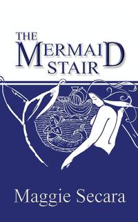 Maggie Secara - «The Mermaid Stair»