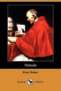 Bram Stoker - «Dracula (Dodo Press)»