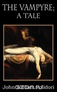 John William Polidori - «The Vampyre (Dodo Press)»