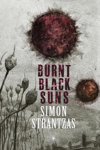 Simon Strantzas - «Burnt Black Suns»