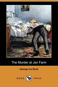 The Murder at Jex Farm (Dodo Press)