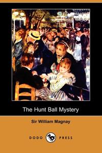 The Hunt Ball Mystery (Dodo Press)