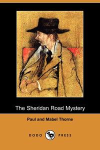 Mabel Thorne - «The Sheridan Road Mystery (Dodo Press)»