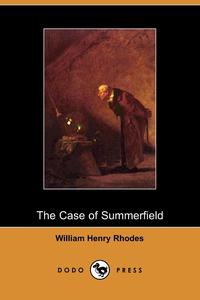 The Case of Summerfield (Dodo Press)