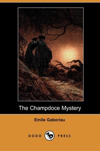 The Champdoce Mystery (Dodo Press)