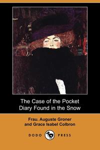 The Case of the Pocket Diary Found in the Snow (Dodo Press)