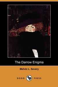 Melvin L. Severy - «The Darrow Enigma (Dodo Press)»