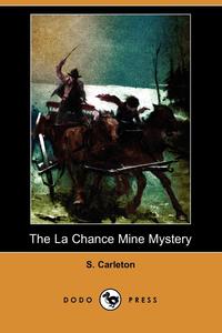 The La Chance Mine Mystery (Dodo Press)