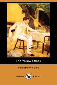 Valentine Williams - «The Yellow Streak (Dodo Press)»