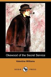Okewood of the Secret Service (Dodo Press)